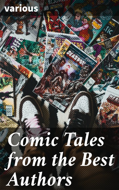 Comic Tales from the Best Authors, Various