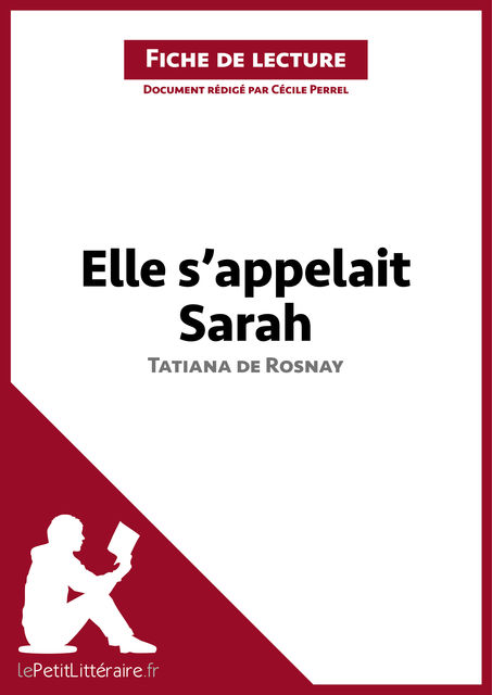 Elle s'appelait Sarah de Tatiana de Rosnay (Fiche de lecture), Cécile Perrel, lePetitLittéraire.fr