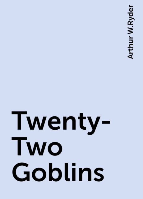 Twenty-Two Goblins, Arthur W.Ryder