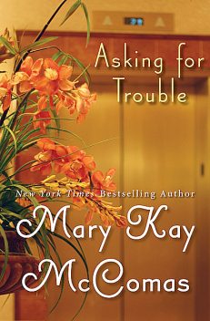 Asking for Trouble, Mary K McComas
