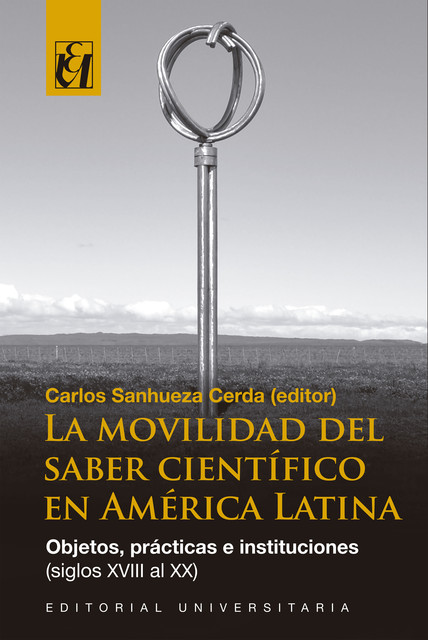 La movilidad del saber científico en América Latina, Carlos Cerdá