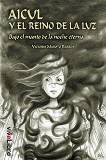 Aicul y el Reino de la Luz II, María Victoria Maroto Barros