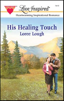 His Healing Touch, Loree Lough