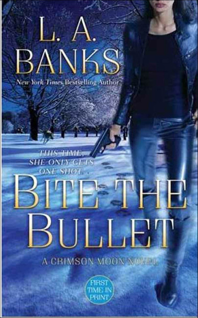 Bite the Bullet, L.A.Banks