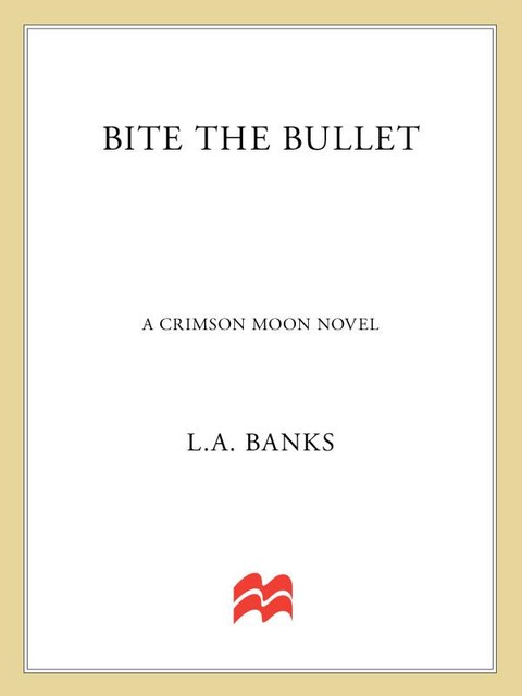 Bite the Bullet, L.A.Banks