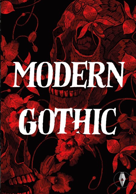 Modern Gothic, Michael Bird, Rose Biggin, Ed Karshner, Lauren Archer, Lerah Barcenilla, Pete Hartley