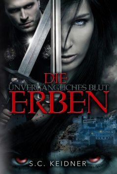 Unvergängliches Blut – Die Erben, S.C. Keidner