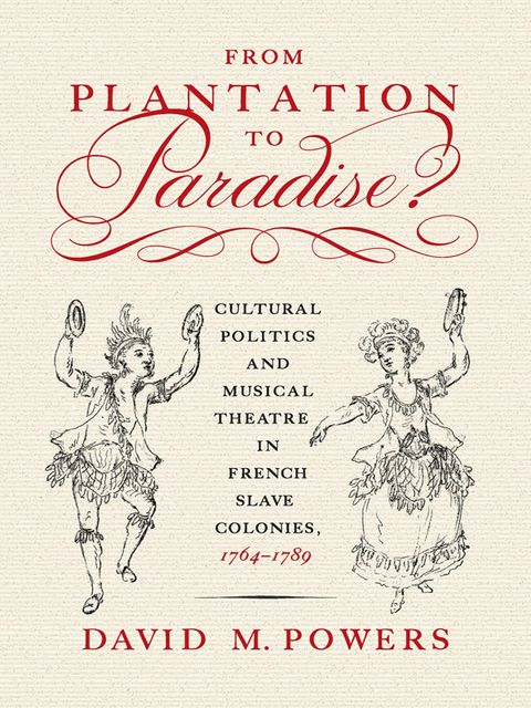 From Plantation to Paradise?, David M.Powers