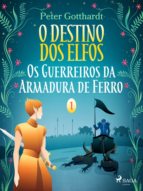 O Destino dos Elfos 1: Os Guerreiros da Armadura de Ferro, Peter Gotthardt