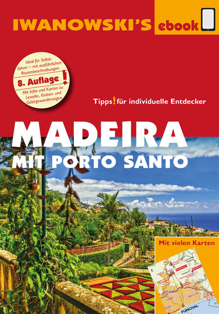 Madeira mit Porto Santo – Reiseführer von Iwanowski, Leonie Senne, Volker Alsen