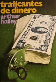 Traficantes De Dinero, Arthur Hailey