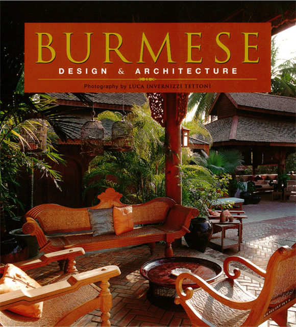 Burmese Design & Architecture, Elizabeth Moore, Alfred Birnbaum, Daniel Hahrs, John Falconer