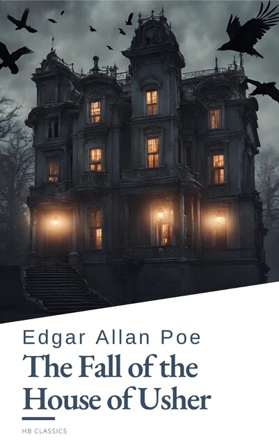 The Fall of the House of Usher, Edgar Allan Poe