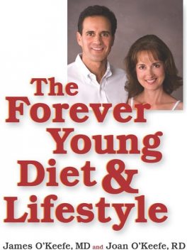 The Forever Young Diet & Lifestyle, James H. O'Keefe, Joan O'Keefe