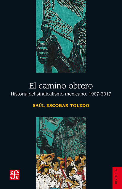 El camino obrero, Saúl Alfonso Escobar Toledo