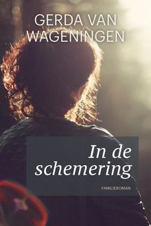 In de schemering, Gerda van Wageningen