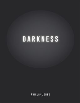 Darkness, Phillip Jones
