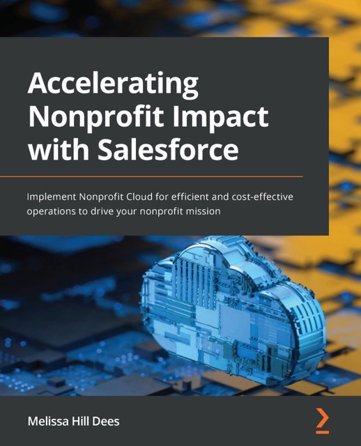 Accelerating Nonprofit Impact with Salesforce, Melissa Hill Dees