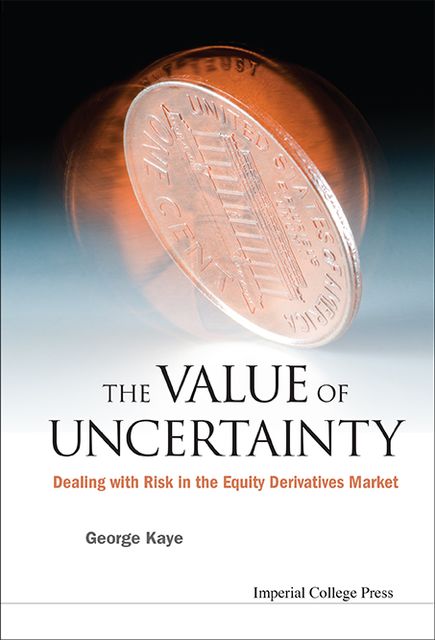 The Value of Uncertainty, George Kaye