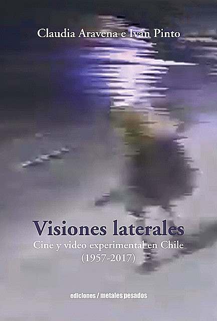 Visiones laterales, Iván Pinto, Claudia Aravena