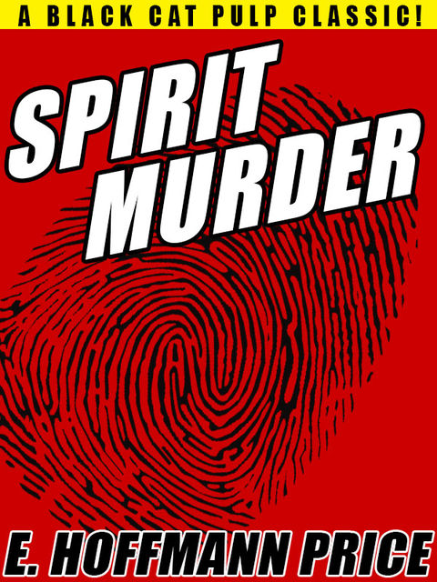 Spirit Murder, E.Hoffmann Price