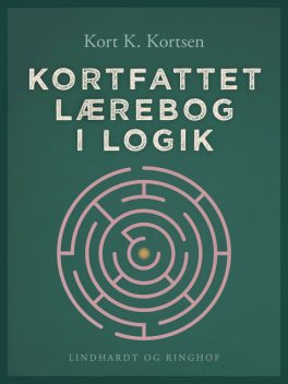 Kortfattet lærebog i logik, Kort K. Kortsen