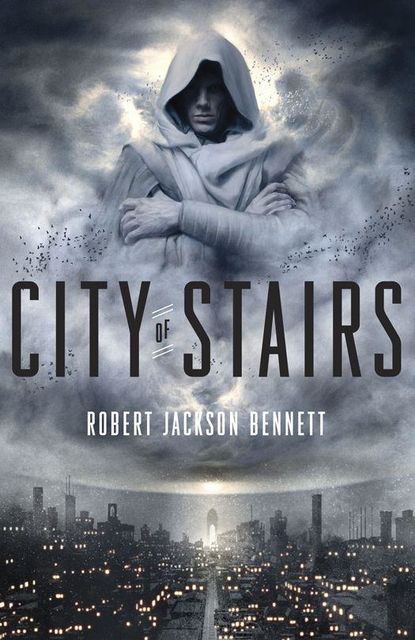 City of Stairs, Robert Bennett