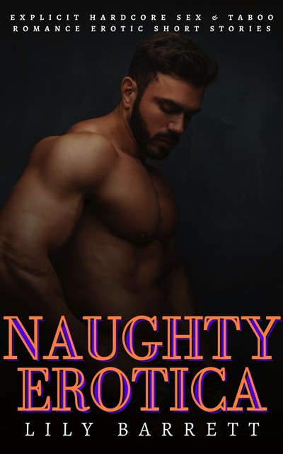 Naughty Erotica, Lily Barrett