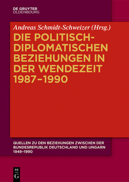 Die politisch-diplomatischen Beziehungen in der Wendezeit 1987–1990, Andreas Schmidt-Schweizer