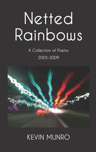 Netted Rainbows, Kevin Munro
