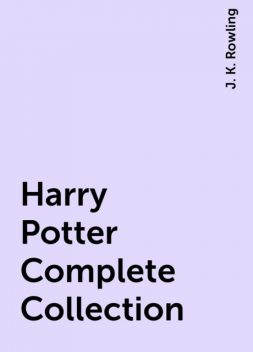Harry Potter Complete Collection, J. K. Rowling