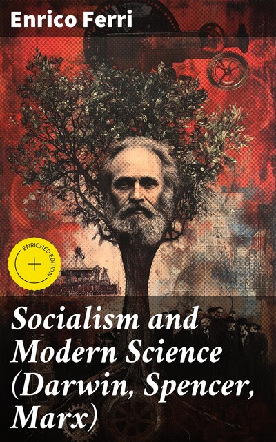 Socialism and Modern Science (Darwin, Spencer, Marx), Enrico Ferri