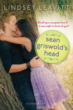 Sean Griswold's Head, Lindsey Leavitt