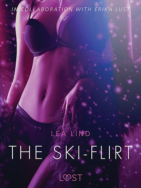 The Ski-Flirt – Erotic Short Story, Lea Lind