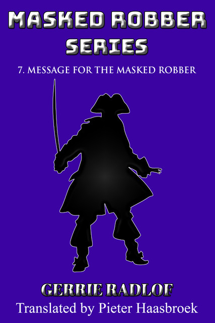 Message for the Masked Robber, Gerrie Radlof