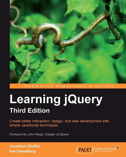 Learning jQuery, Third Edition, Jonathan Chaffer, Karl Swedberg