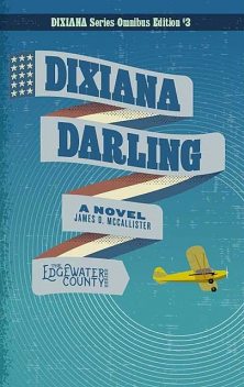 Dixiana Darling, James D McCallister