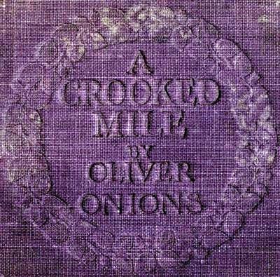 A Crooked Mile, Oliver Onions