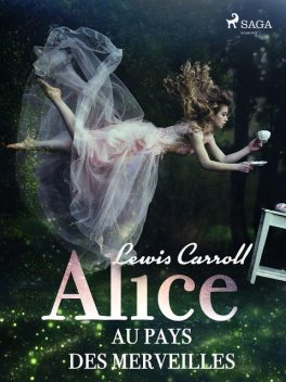 Aventures d'Alice au pays des merveilles, Lewis Carroll