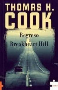 Regreso A Breakheart Hill, Thomas H.Cook