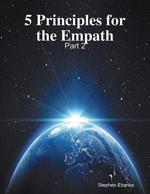 5 Principles for the Empath: Part 2, Stephen Ebanks