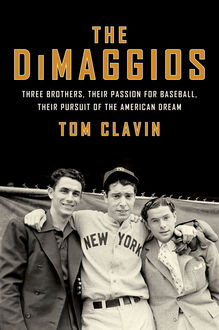 The DiMaggios, Tom Clavin