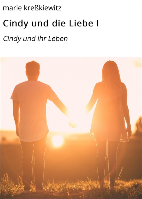 Cindy und die Liebe I, Marie Kreßkiewitz