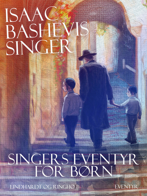 Singers eventyr for børn, Isaac Bashevis Singer
