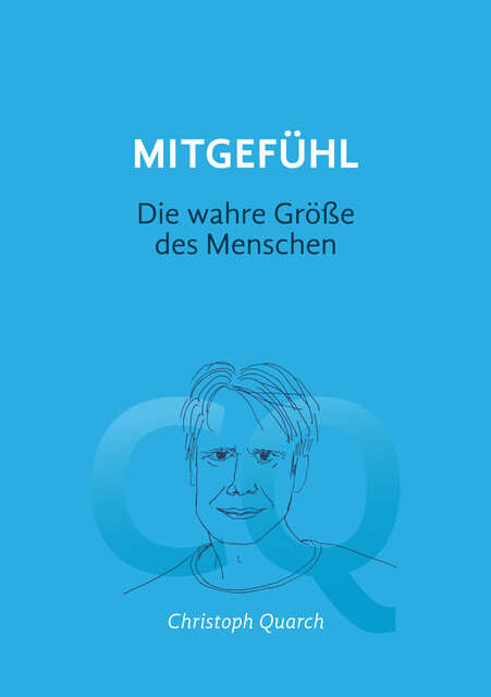 Mitgefühl, Christoph Quarch