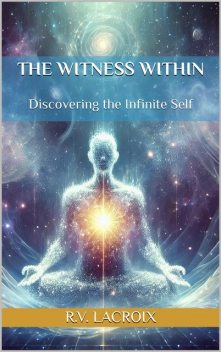 The Witness Within, R.V. LaCroix