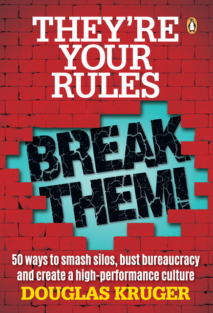 They’re Your Rules … Break Them, Douglas Kruger