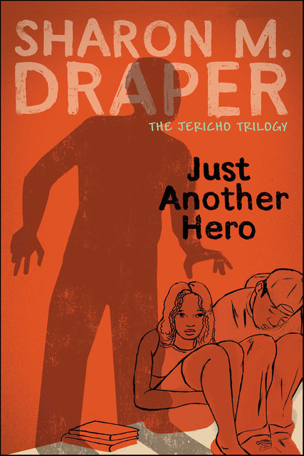 Just Another Hero, Sharon M. Draper