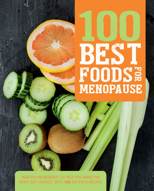 100 Best Foods for Menopause, Love Food Editors