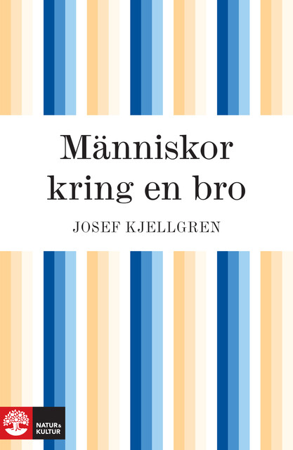 Människor kring en bro, Josef Kjellgren